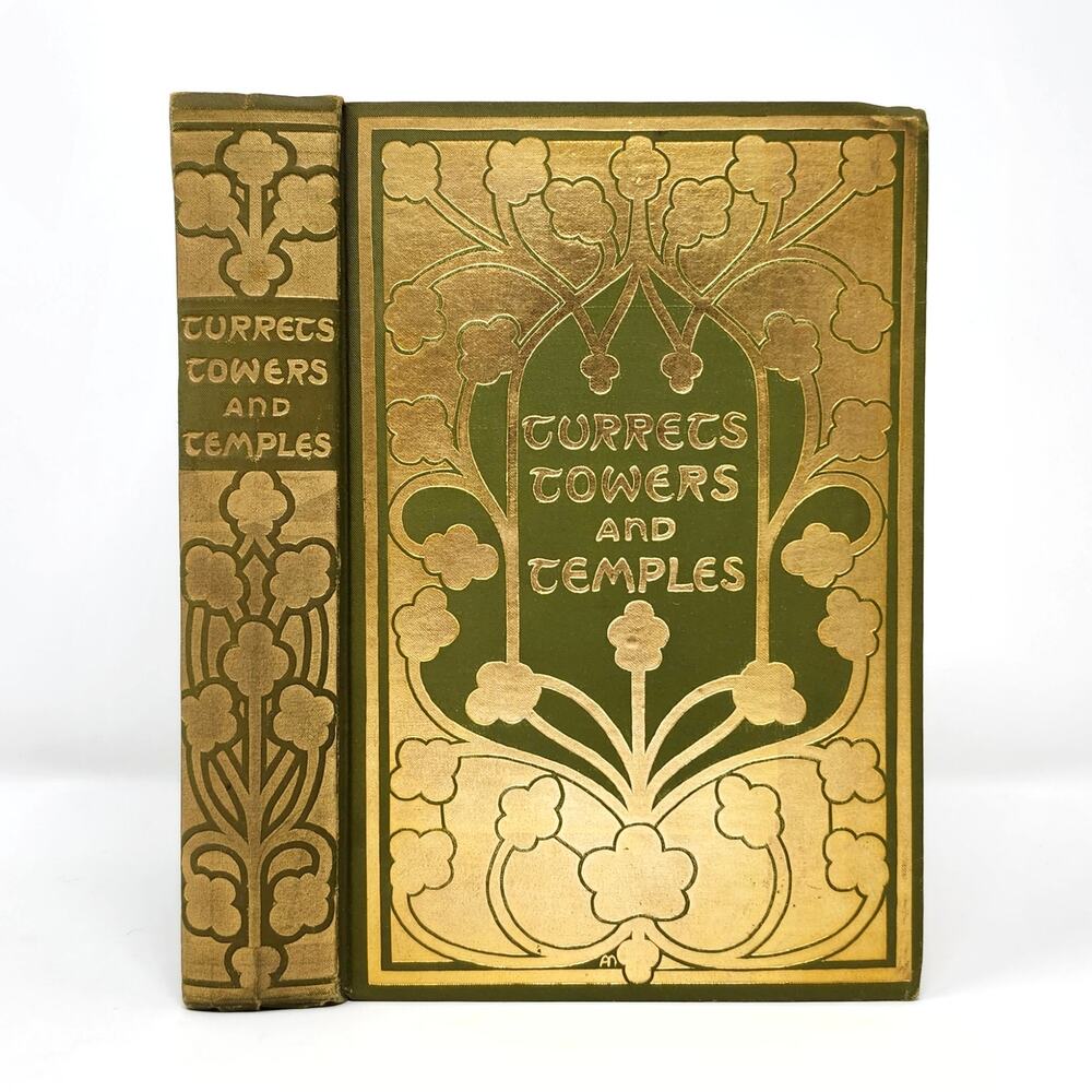 Turrets Towers and Temples Esther Singleton 1904 Antique